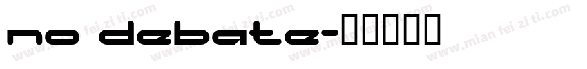 No Debate字体转换